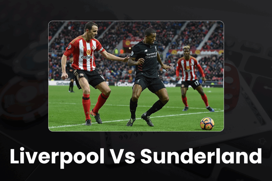 Liverpool vs Sunderland