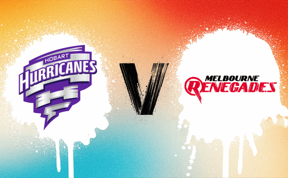 Melbourne Renegades vs Hobart Hurricanes