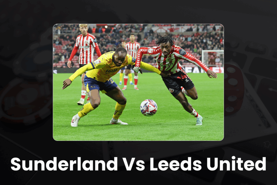 Sunderland vs Leeds United