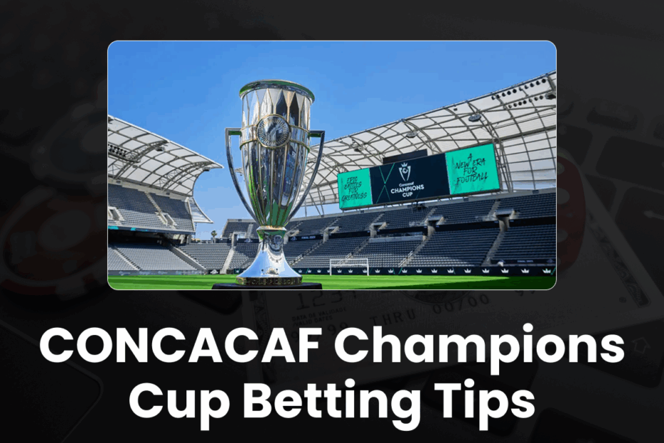 CONCACAF Champions Cup Betting Tips
