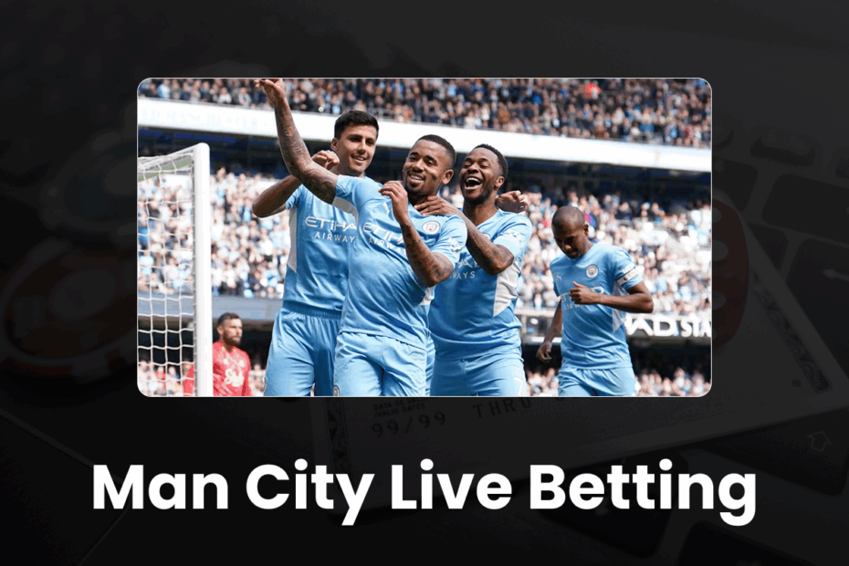 Man City Live Betting