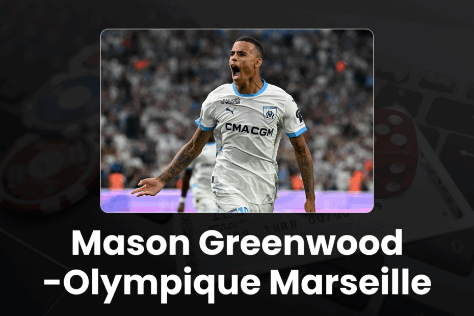 Mason Greenwood -Olympique Marseille