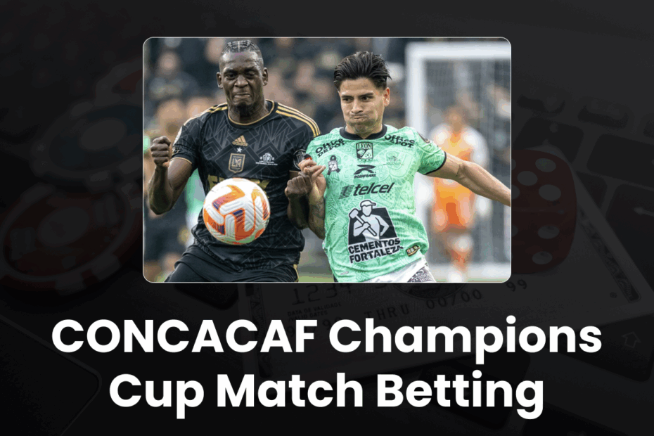 CONCACAF Champions Cup Match Betting